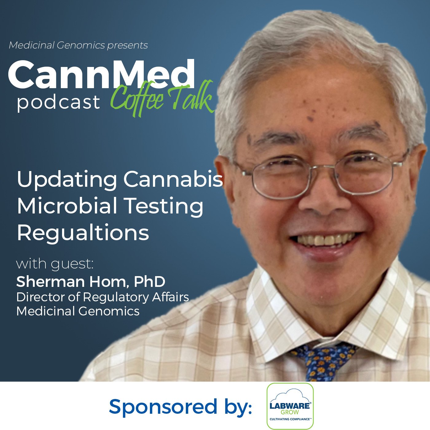 Featured image for “Updating Cannabis Microbial Testing Regulations with Sherman Hom, PhD”
