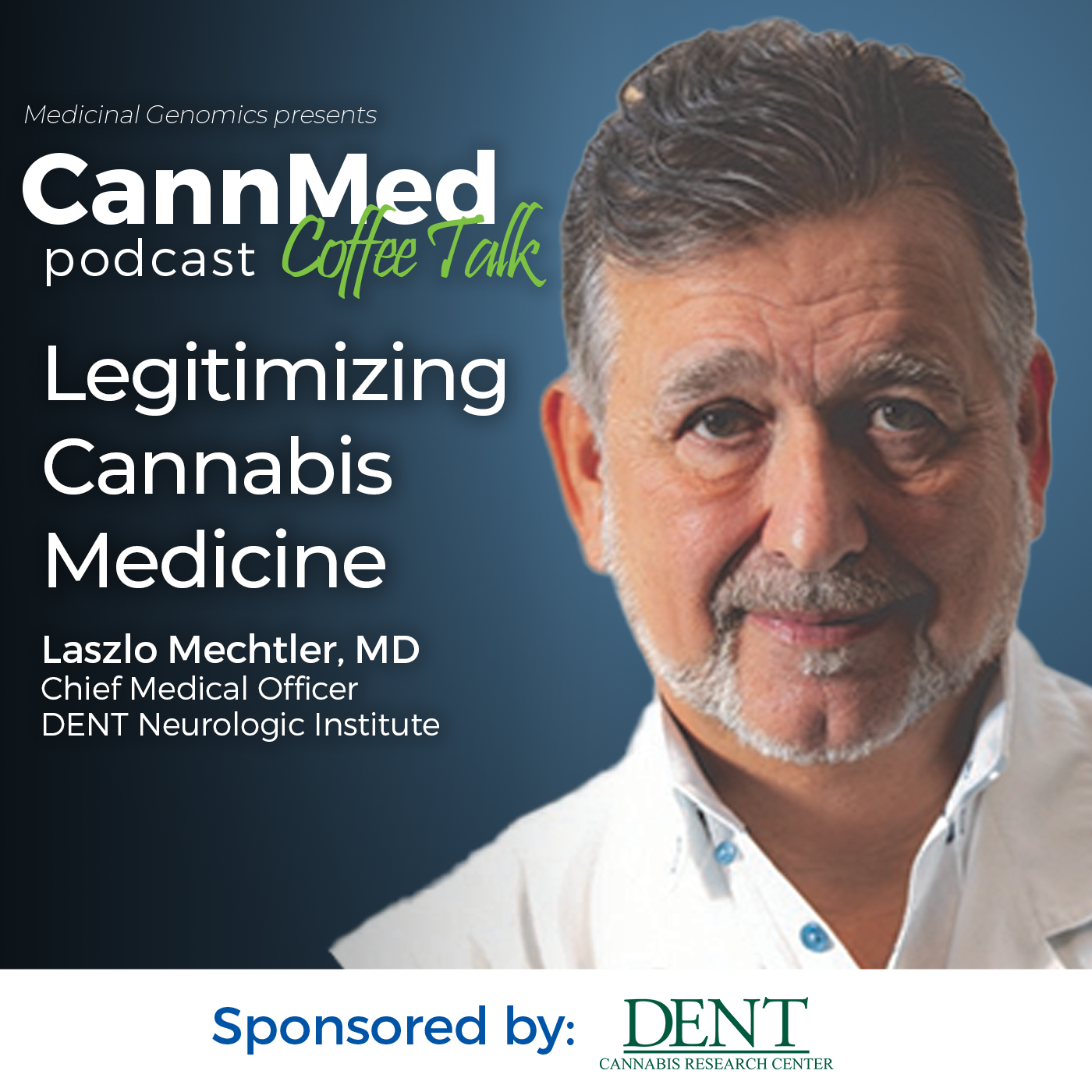 Featured image for “Legitimizing Cannabis Medicine with Laszlo Mechtler, MD”